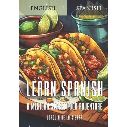 Learn Spanish: A Mexican Street Food Adventure