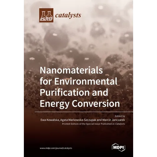 Nanomaterials for Environmental Purification and Energy Conversion