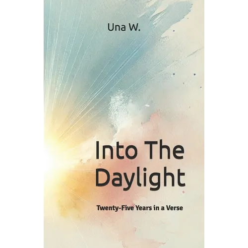 Into The Daylight: Twenty-Five Years in a Verse
