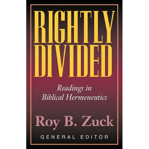 Rightly Divided: Biblical Hermeneutics