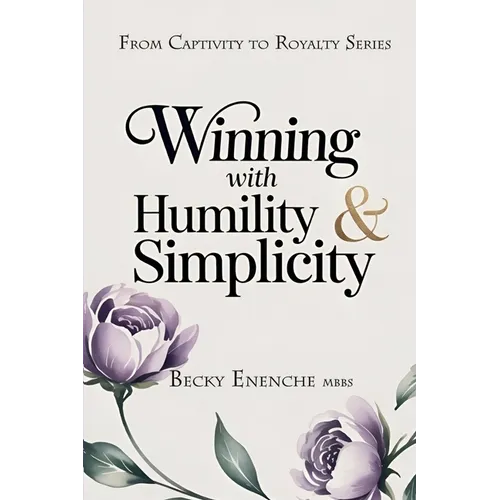 Winning With Humility and Simplicity