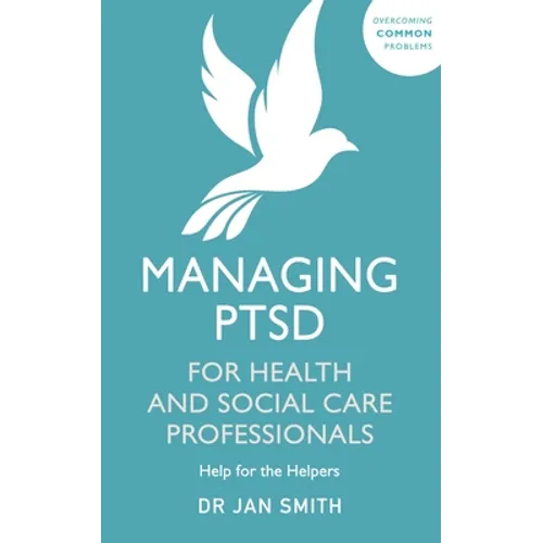 Managing Ptsd for Health and Social Care Professionals
