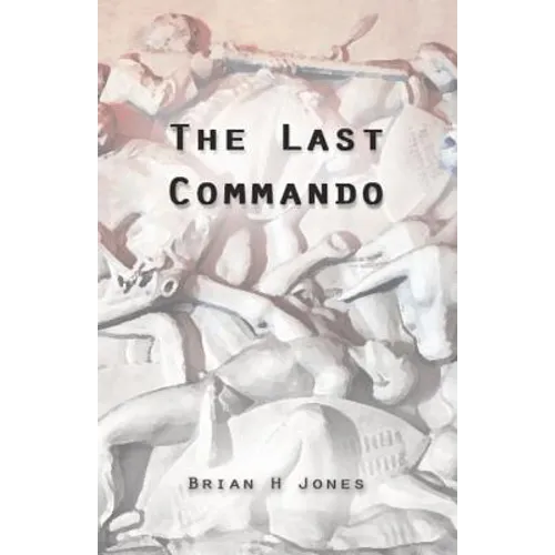 The Last Commando: The story of the Transvaal Boers