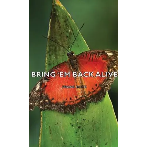 Bring 'em Back Alive