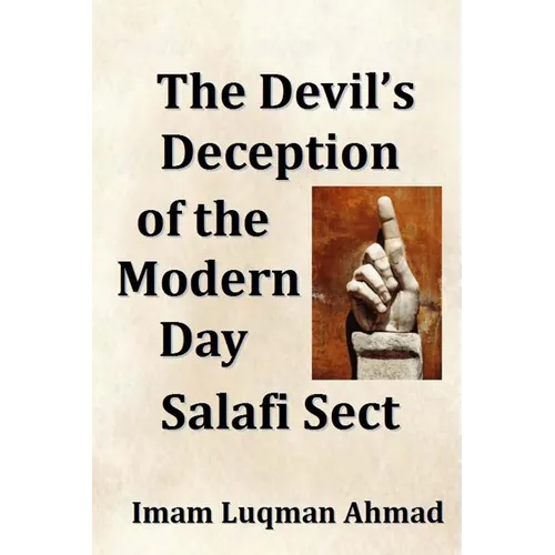 The Devil's Deception of the Modern Day Salafi Sect: A Contemporary Study of Salafist Extremism in The United States