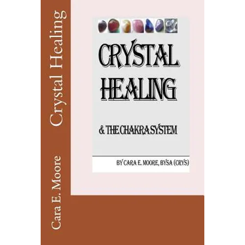 Crystal Healing & The Chakra System