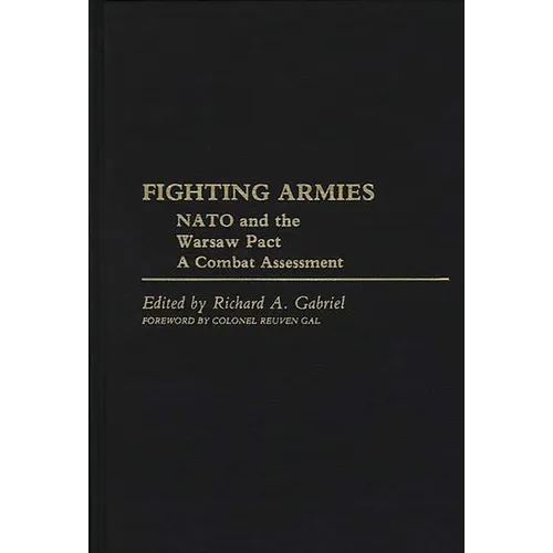 Fighting Armies: NATO and the Warsaw Pact: A Combat Assessment