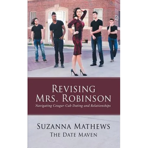 Revising Mrs. Robinson: Navigating Cougar-Cub Dating and Relationships
