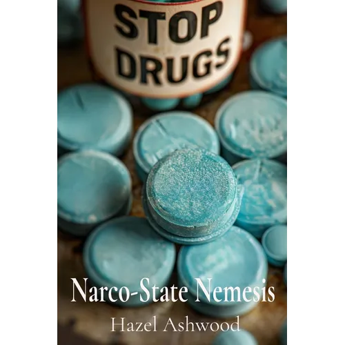 Narco-State Nemesis: How Governments Infiltrate and Dismantle International Drug Cartels