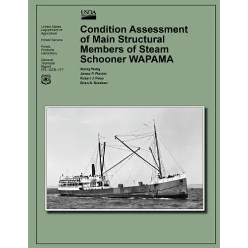 Condition Assessment of Main Structural Members of Steam Schooner WAPAMA