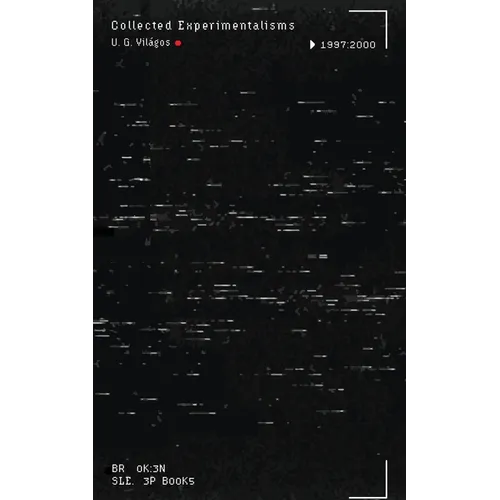 Collected Experimentalisms: 1997-2000