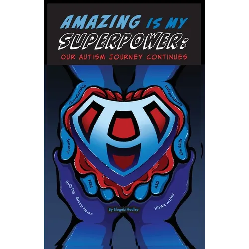AMAZING IS MY SUPERPOWER Our Autism Journey Continues