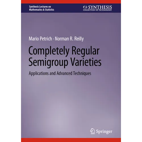 Completely Regular Semigroup Varieties: Applications and Advanced Techniques