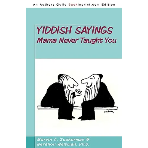 Yiddish Sayings Mama Never Taught You