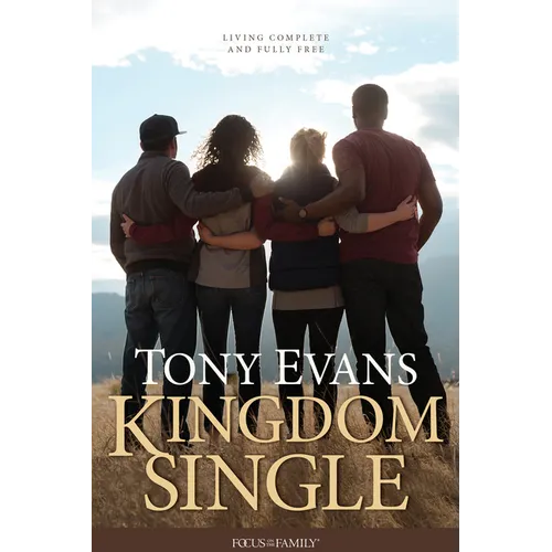 Kingdom Single: Living Complete and Fully Free