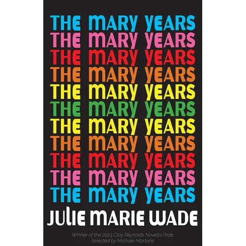 The Mary Years: A Novella