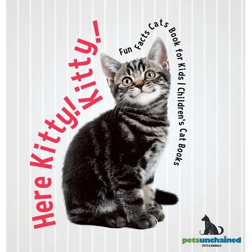 Here Kitty! Kitty! Fun Facts Cats Book for Kids Children's Cat Books