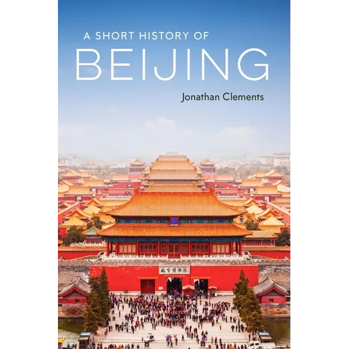 A Short History of Beijing