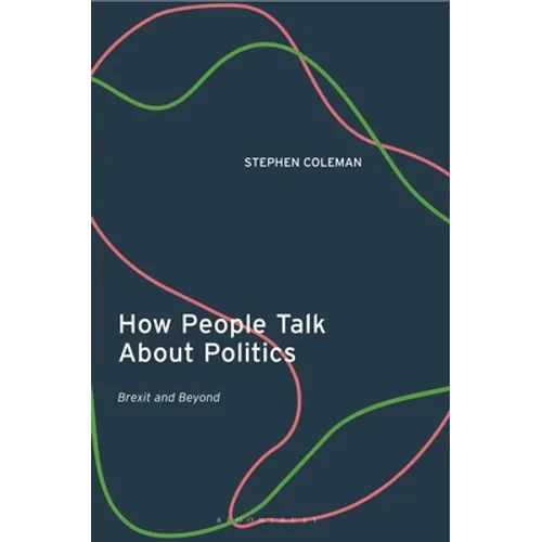 How People Talk about Politics: Brexit and Beyond