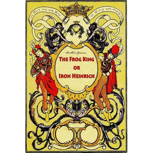 The Frog King or Iron Heinrich