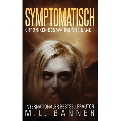 Symptomatisch: Ein Apokalyptischer Horrorthriller