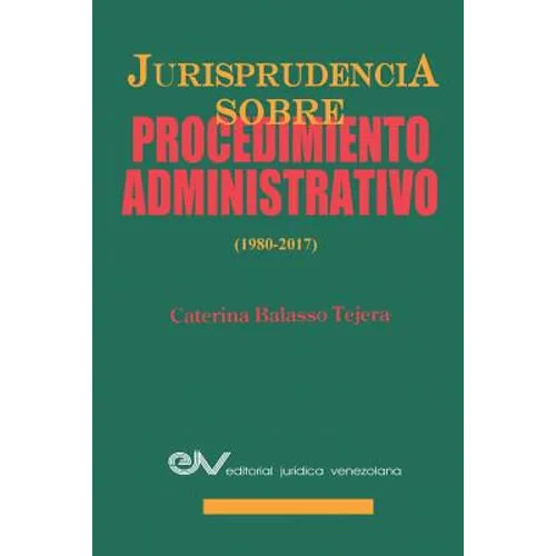 Jurisprudencia Sobre Procedimientos Administrativos (1980-2017)