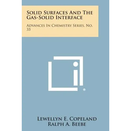 Solid Surfaces and the Gas-Solid Interface: Advances in Chemistry Series, No. 33