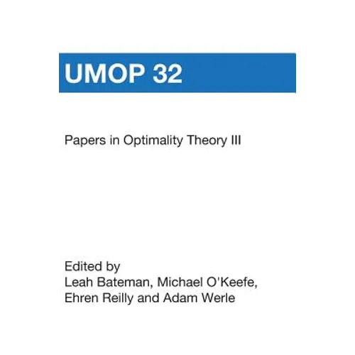 Papers in Optimality Theory III: University of Massachusetts Occasional Papers 32 - Paperback