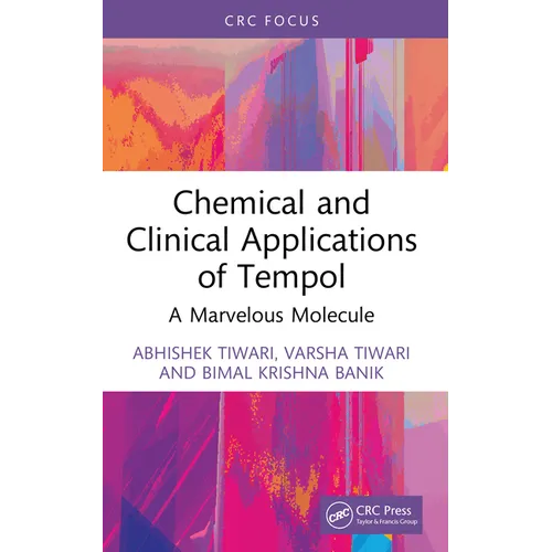 Chemical and Clinical Applications of Tempol: A Marvelous Molecule