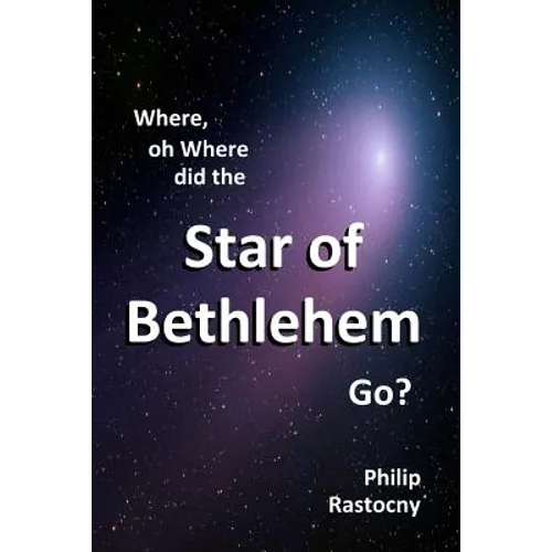 Where, oh Where did the Star of Bethlehem Go?