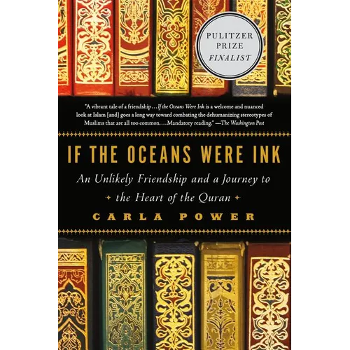 If the Oceans Were Ink: An Unlikely Friendship and a Journey to the Heart of the Quran