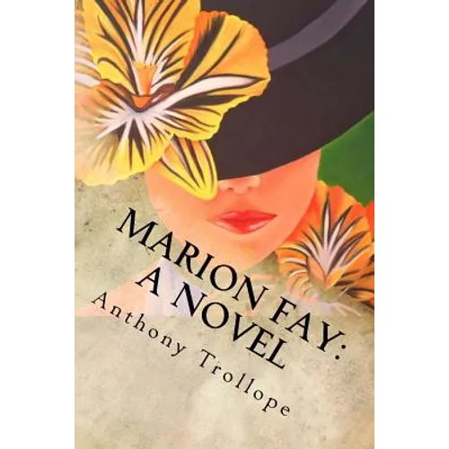 Marion Fay: A Novel: Complete