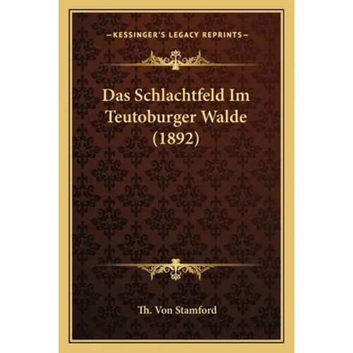Das Schlachtfeld Im Teutoburger Walde (1892)