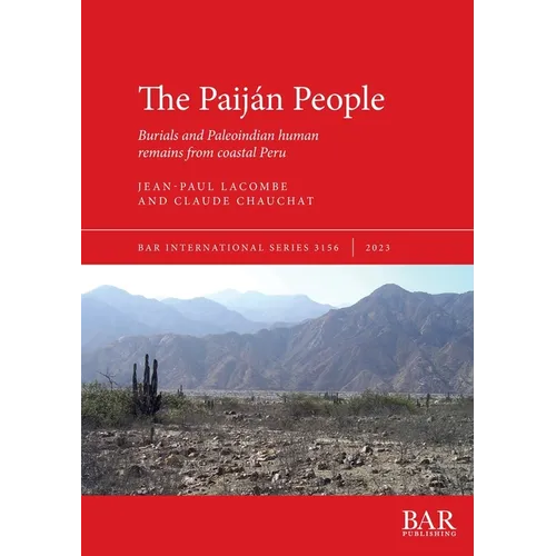 The Paij疣 People: Burials and Paleoindian human remains from coastal Peru