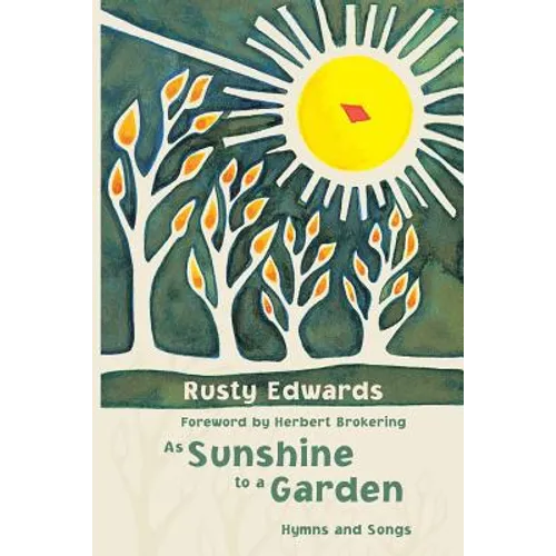 As Sunshine to a Garden