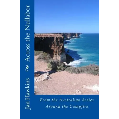 Across the Nullabor: Around the Campfire