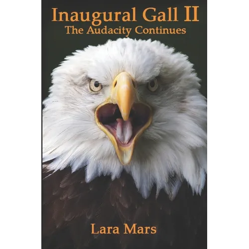 Inaugural Gall II: The Audacity Continues