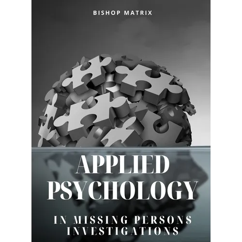 Applied Psychology in Missing Persons Investigations