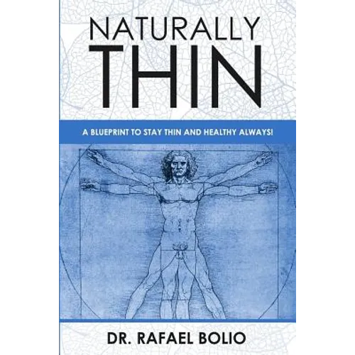 Naturally Thin: A blueprint to stay thin and healthy always