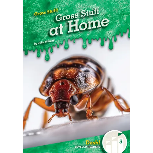 Gross Stuff at Home