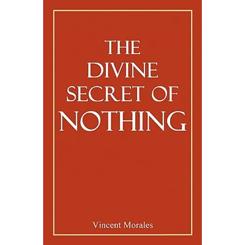 The Divine Secret of Nothing