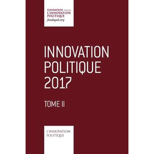 Innovation politique 2017 - Tome 2
