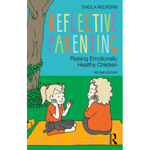 Reflective Parenting: Raising Emotionally Healthy Children - Paperback