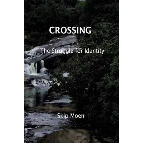 Crossing: The Struggle of Identity