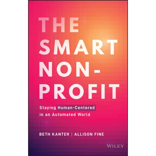 The Smart Nonprofit: Staying Human-Centered in an Automated World