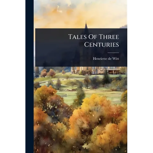 Tales Of Three Centuries