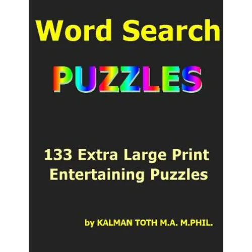 Word Seach Puzzles: 133 Extra Large Print Entertaining Puzzles