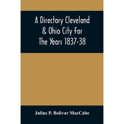 A Directory Cleveland & Ohio City For The Years 1837-38