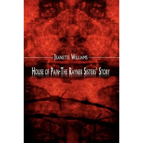 House of Pain-The Rayner Sisters' Story