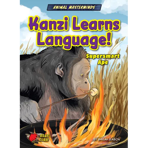 Kanzi Learns Language!: Supersmart Ape
